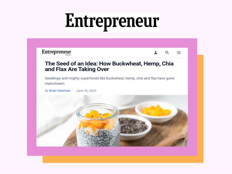 Entrepreneur: The Seed of an Idea: How Buckwheat, Hemp, Chia and Flax Are Taking Over
