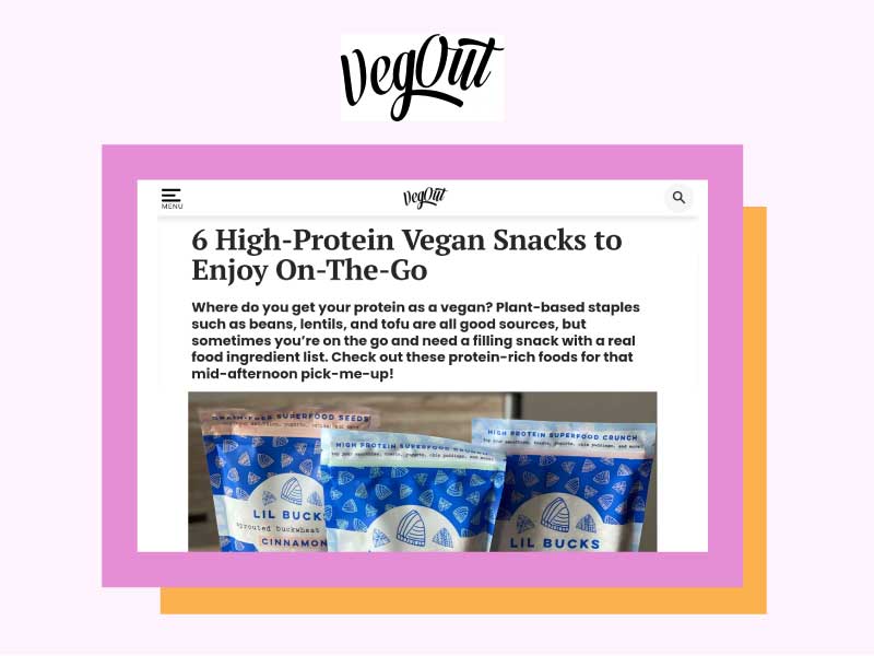 VegOut Magazine: 6 HIGH-PROTEIN VEGAN SNACKS TO ENJOY ON-THE-GO